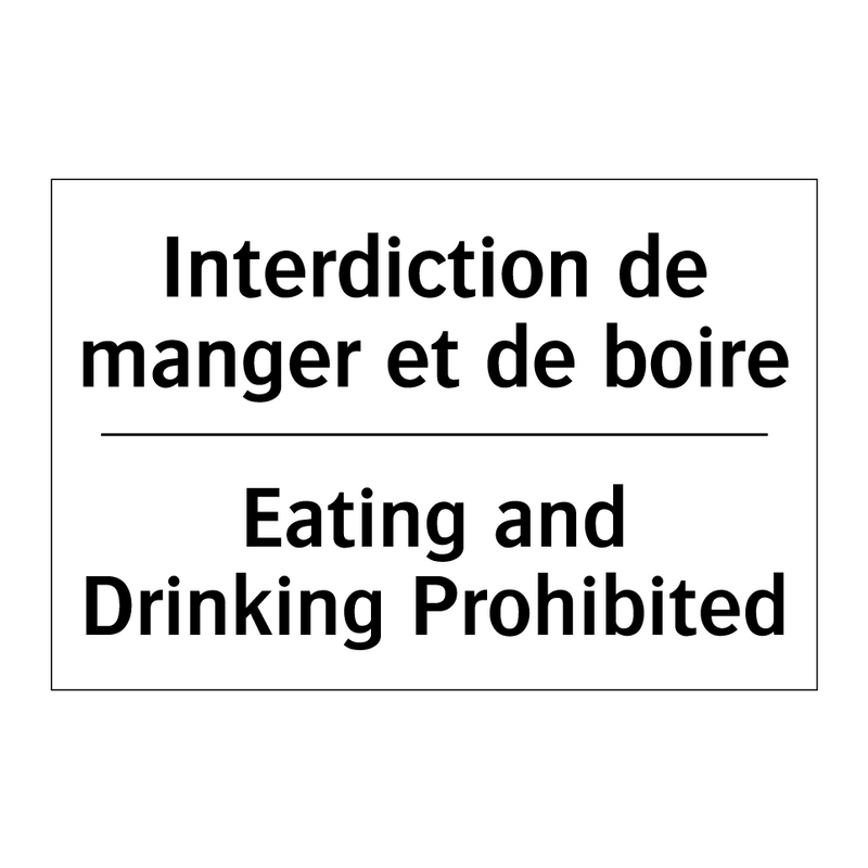 Interdiction de manger et de boire /.../ - Eating and Drinking Prohibited