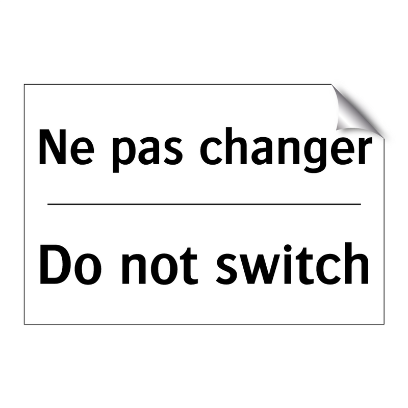 Ne pas changer - Do not switch