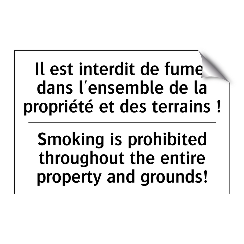 Il est interdit de fumer dans  /.../ - Smoking is prohibited throughout  /.../