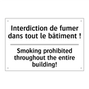 Interdiction de fumer dans tout  /.../ - Smoking prohibited throughout  /.../