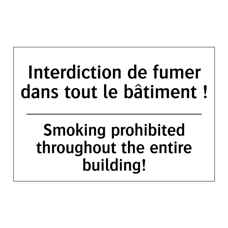 Interdiction de fumer dans tout  /.../ - Smoking prohibited throughout  /.../