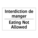 Interdiction de manger - Eating Not Allowed