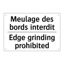 Meulage des bords interdit - Edge grinding prohibited