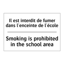 Il est interdit de fumer dans  /.../ - Smoking is prohibited in the school  /.../