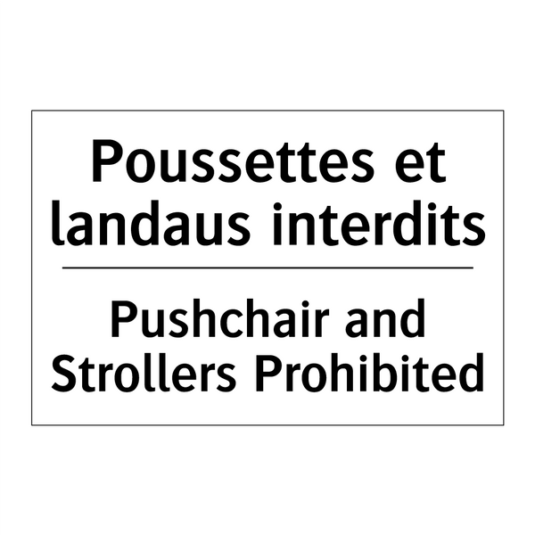 Poussettes et landaus interdits /.../ - Pushchair and Strollers Prohibited /.../