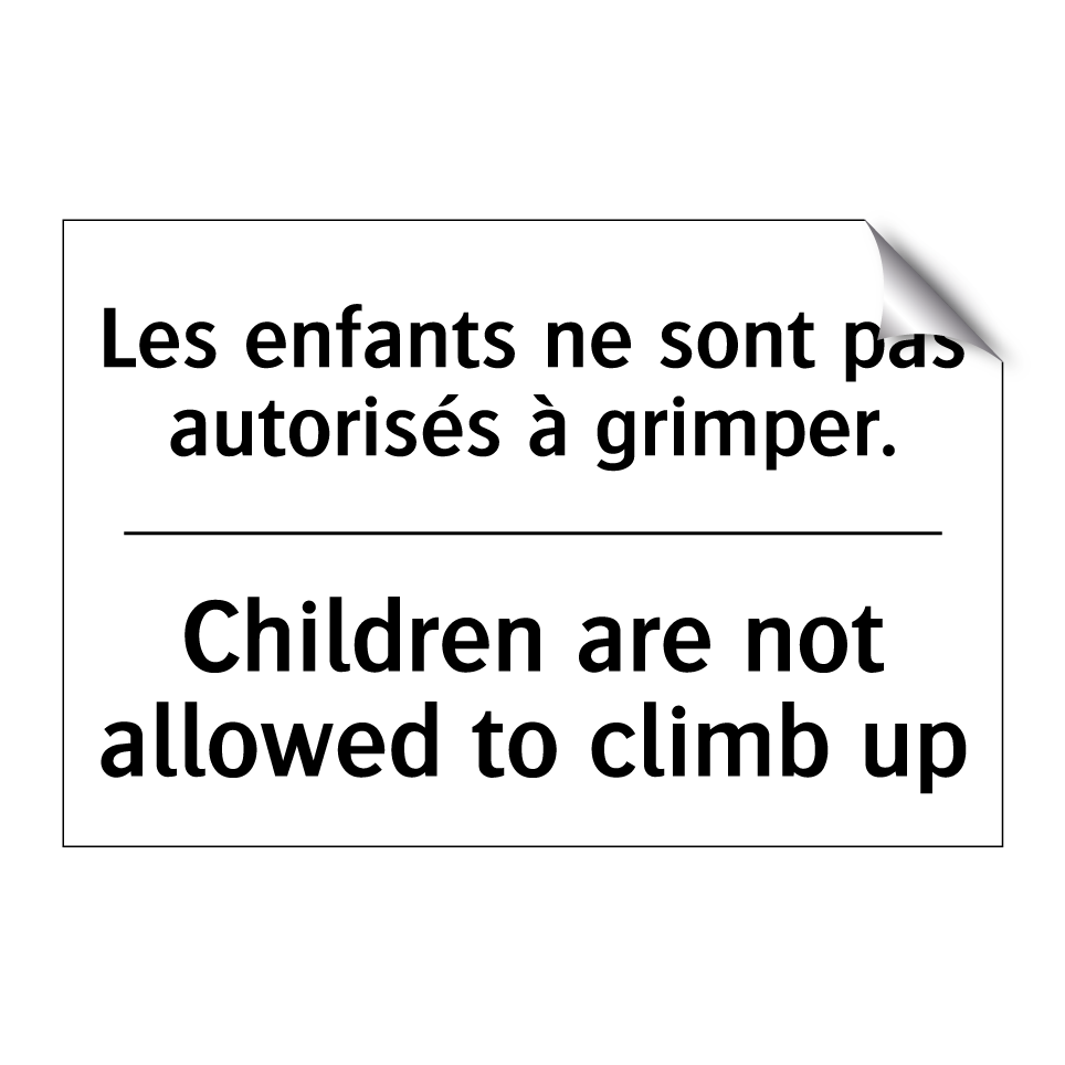 Les enfants ne sont pas autorisés  /.../ - Children are not allowed to climb  /.../