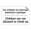 Les enfants ne sont pas autorisés  /.../ - Children are not allowed to climb  /.../