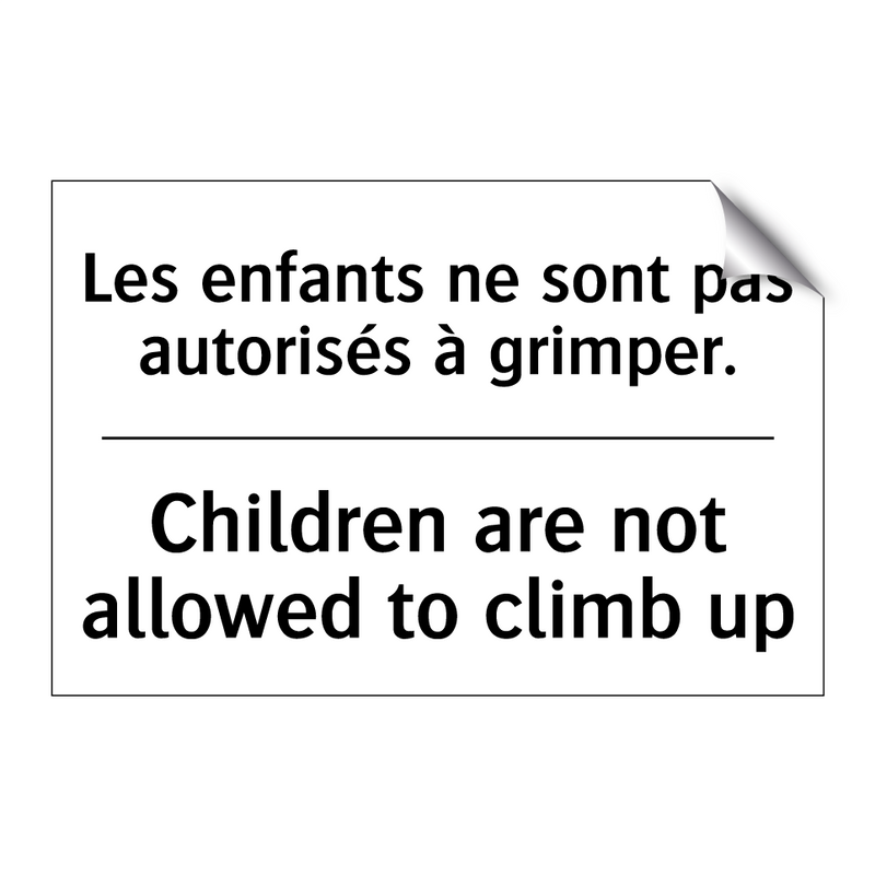 Les enfants ne sont pas autorisés  /.../ - Children are not allowed to climb  /.../