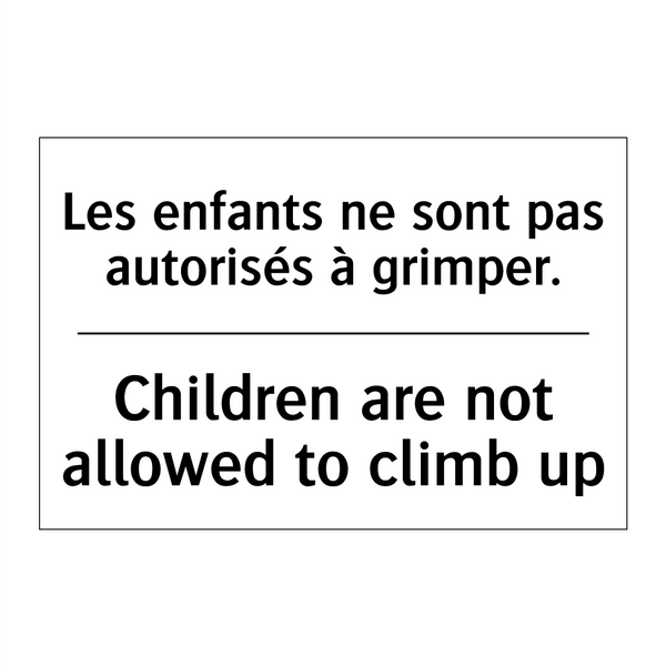 Les enfants ne sont pas autorisés  /.../ - Children are not allowed to climb  /.../