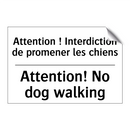 Attention ! Interdiction de promener  /.../ - Attention! No dog walking