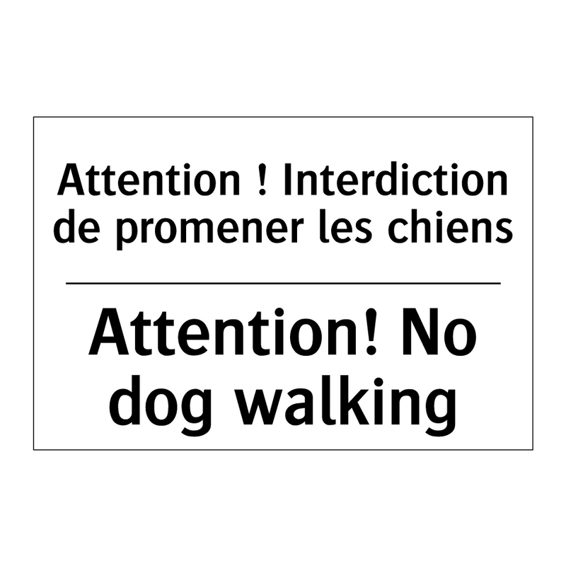 Attention ! Interdiction de promener  /.../ - Attention! No dog walking