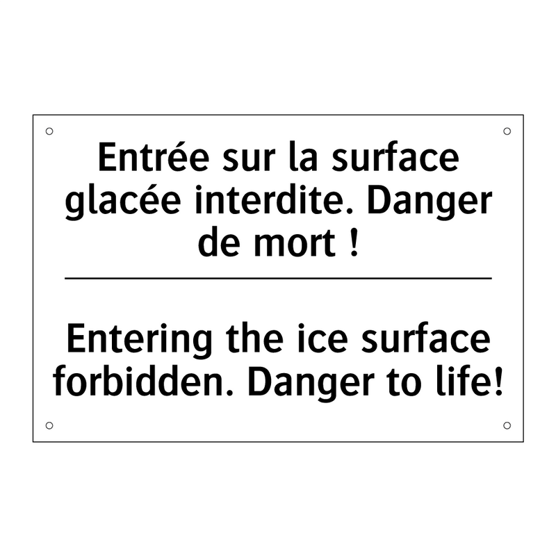 Entrée sur la surface glacée interdite.  /.../ - Entering the ice surface forbidden.  /.../