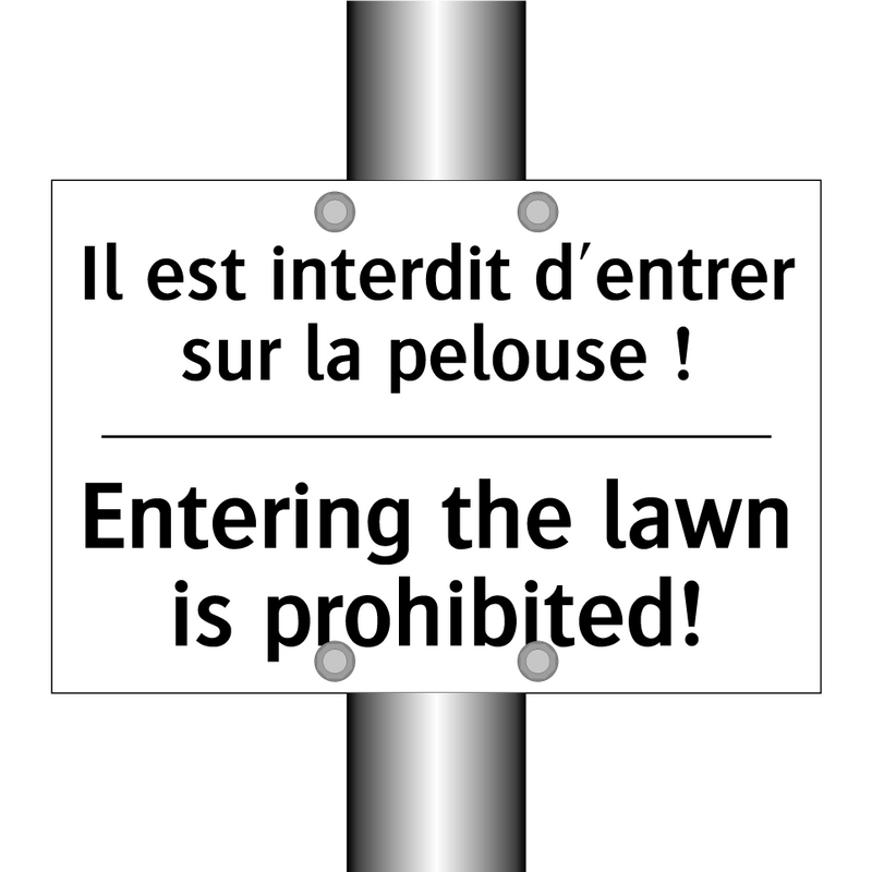 Il est interdit d'entrer sur la  /.../ - Entering the lawn is prohibited! /.../