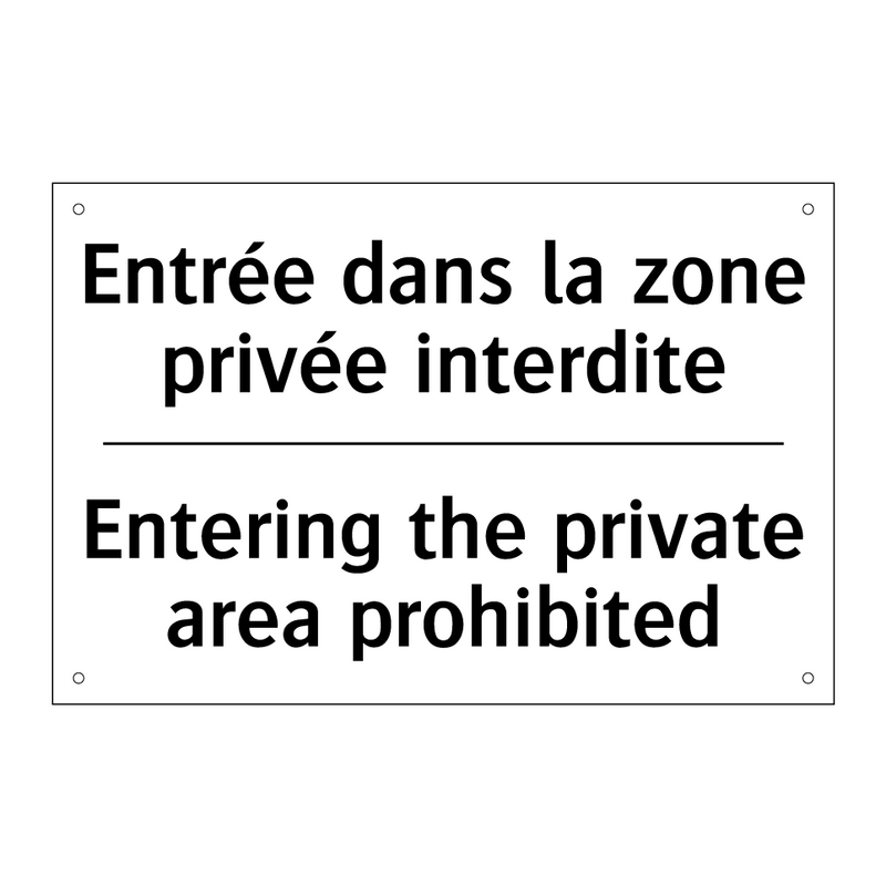 Entrée dans la zone privée interdite /.../ - Entering the private area prohibited /.../