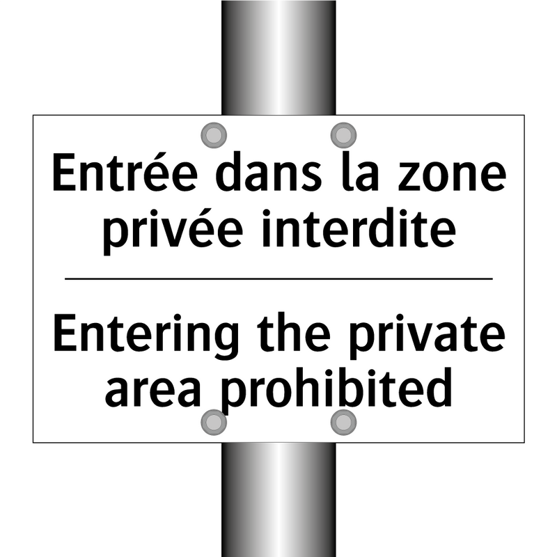 Entrée dans la zone privée interdite /.../ - Entering the private area prohibited /.../