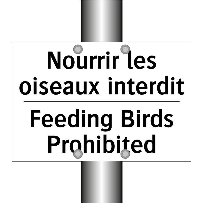Nourrir les oiseaux interdit - Feeding Birds Prohibited