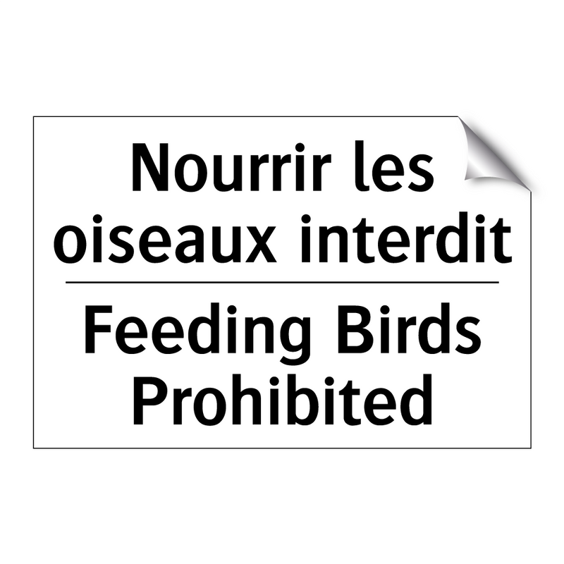 Nourrir les oiseaux interdit - Feeding Birds Prohibited