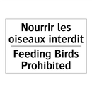 Nourrir les oiseaux interdit - Feeding Birds Prohibited