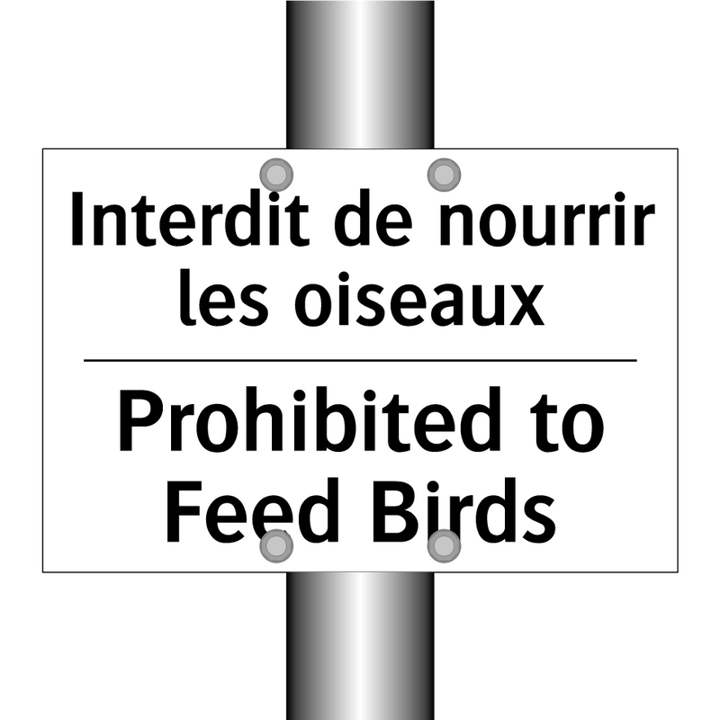 Interdit de nourrir les oiseaux /.../ - Prohibited to Feed Birds
