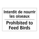 Interdit de nourrir les oiseaux /.../ - Prohibited to Feed Birds