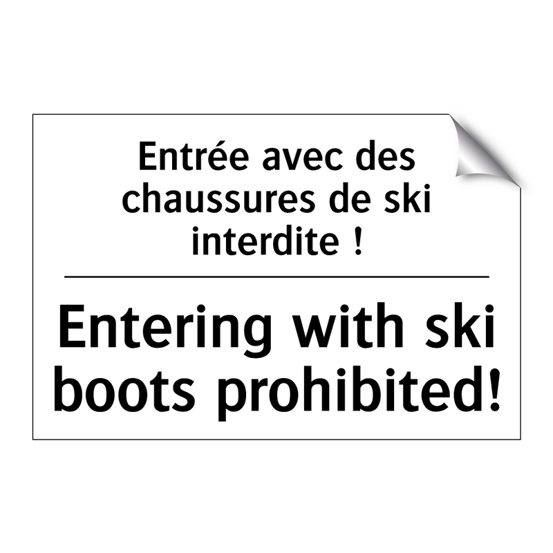 Entrée avec des chaussures de  /.../ - Entering with ski boots prohibited! /.../