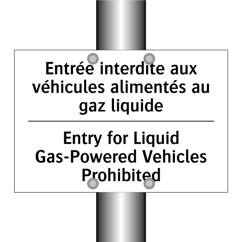 Entrée interdite aux véhicules  /.../ - Entry for Liquid Gas-Powered Vehicles  /.../
