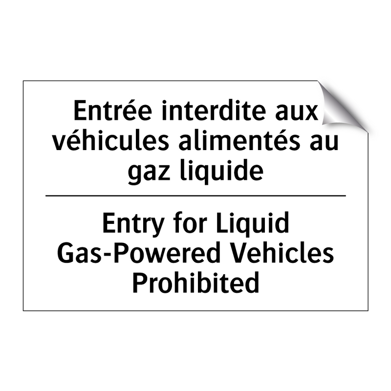 Entrée interdite aux véhicules  /.../ - Entry for Liquid Gas-Powered Vehicles  /.../