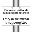 L'entrée en maillot de bain n'est  /.../ - Entry in swimwear is not permitted /.../
