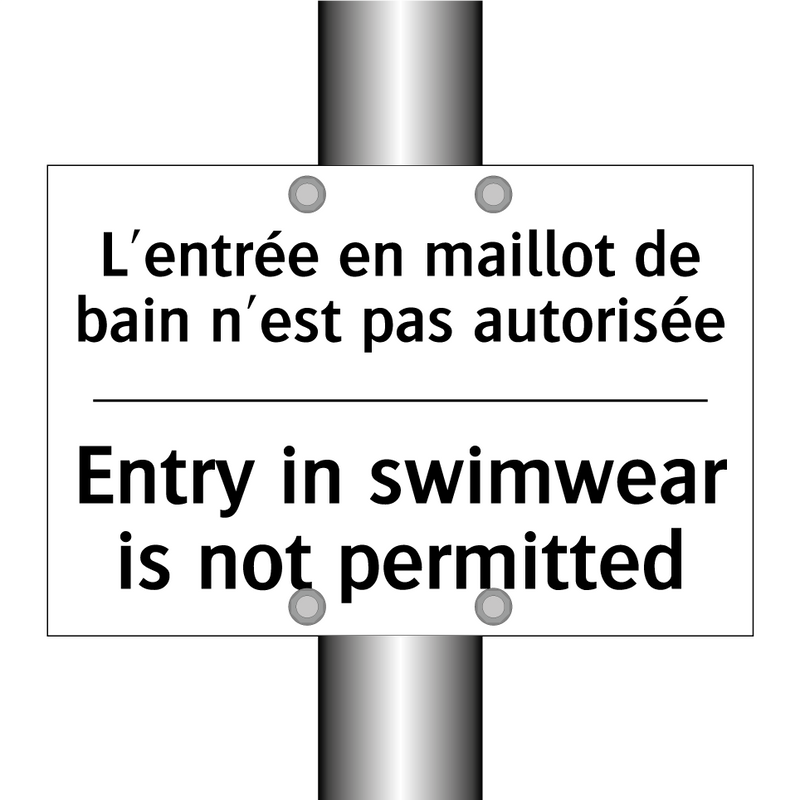 L'entrée en maillot de bain n'est  /.../ - Entry in swimwear is not permitted /.../