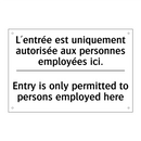 L'entrée est uniquement autorisée  /.../ - Entry is only permitted to persons  /.../