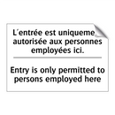 L'entrée est uniquement autorisée  /.../ - Entry is only permitted to persons  /.../