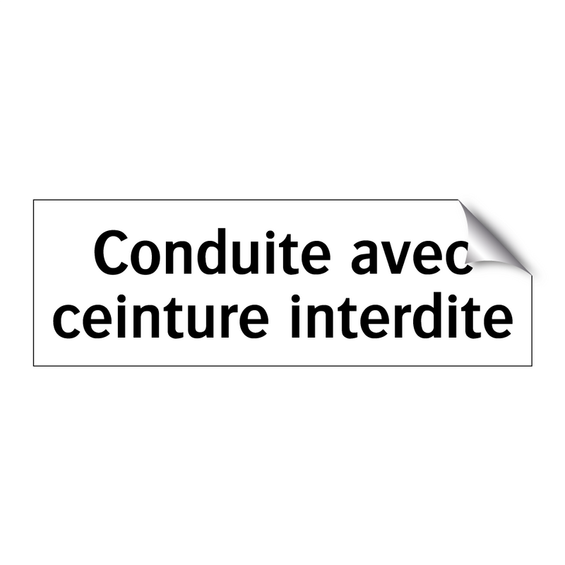 Conduite avec ceinture interdite