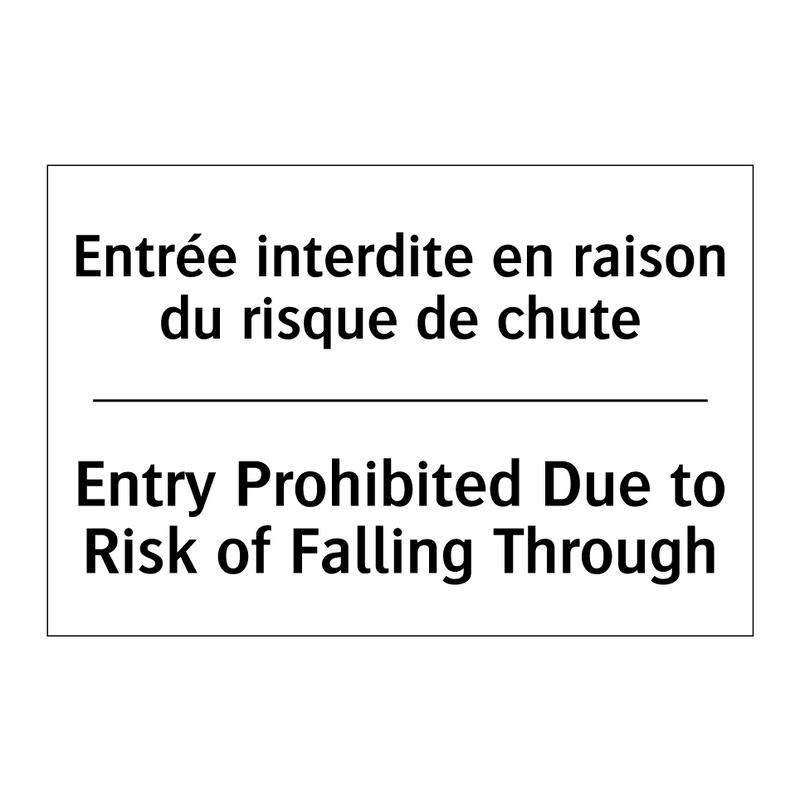 Entrée interdite en raison du  /.../ - Entry Prohibited Due to Risk of  /.../