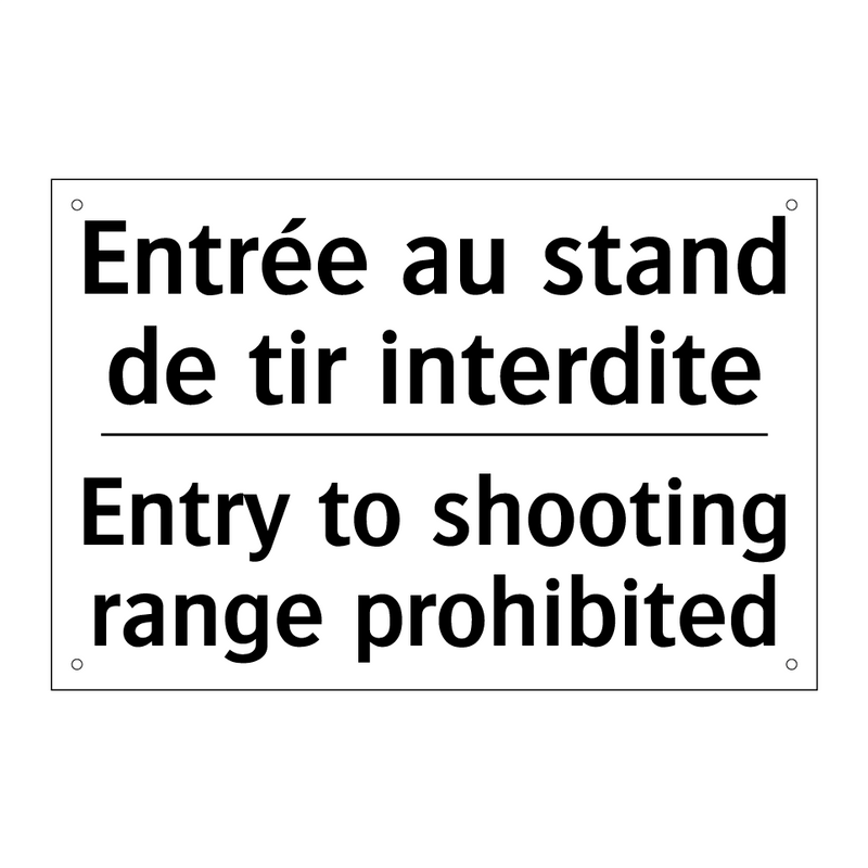 Entrée au stand de tir interdite /.../ - Entry to shooting range prohibited /.../