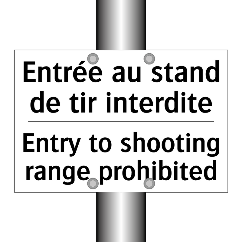 Entrée au stand de tir interdite /.../ - Entry to shooting range prohibited /.../