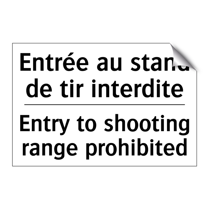 Entrée au stand de tir interdite /.../ - Entry to shooting range prohibited /.../