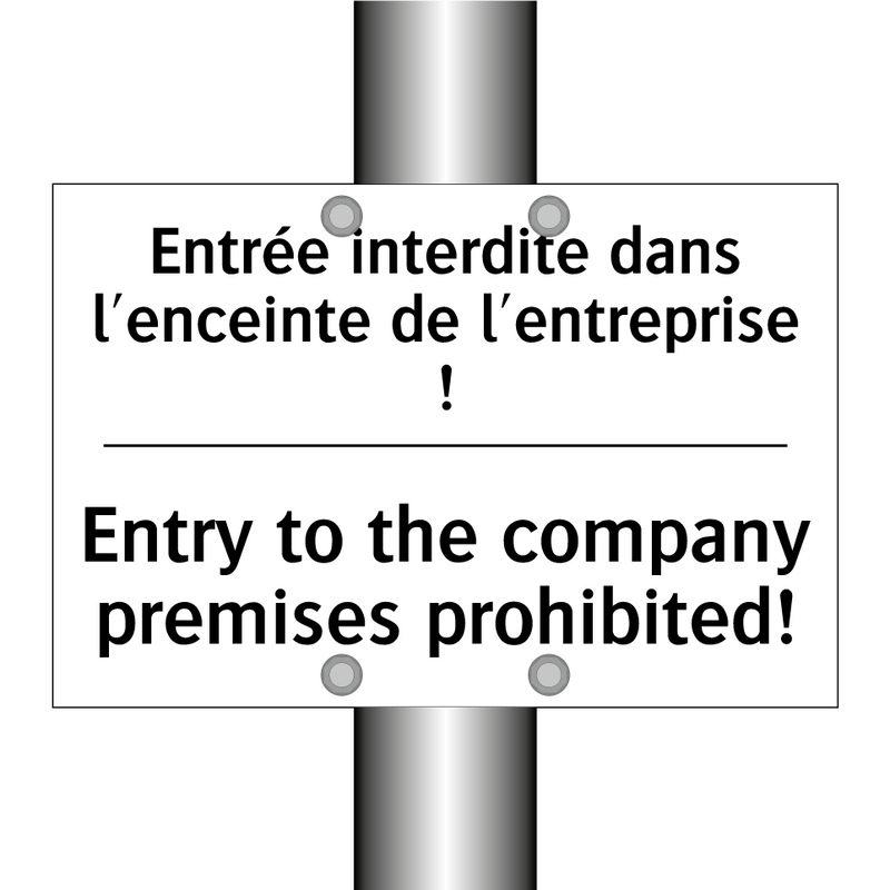 Entrée interdite dans l'enceinte  /.../ - Entry to the company premises  /.../