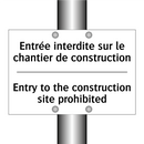 Entrée interdite sur le chantier  /.../ - Entry to the construction site  /.../