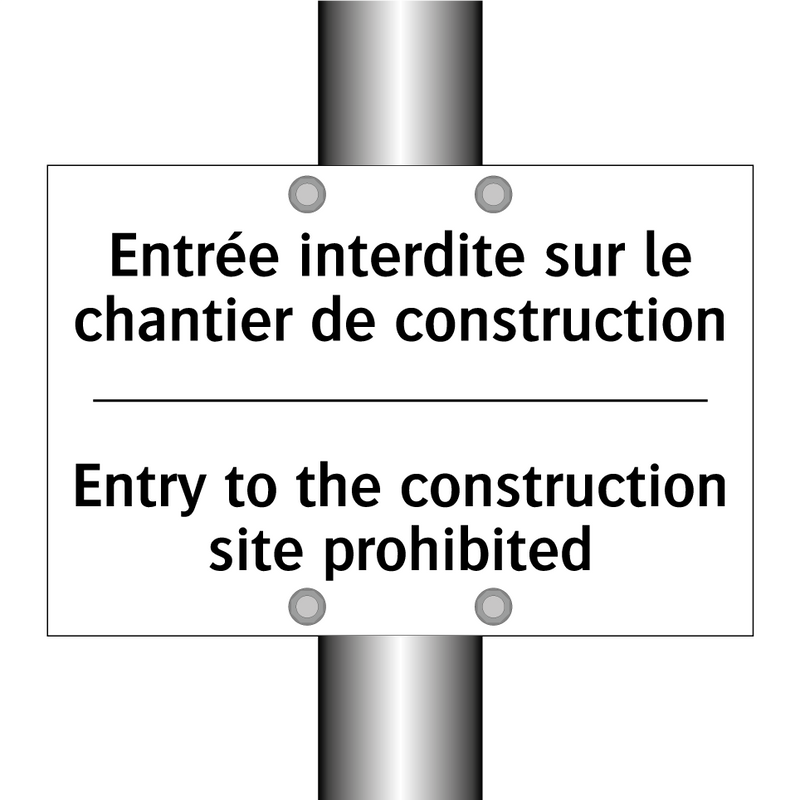 Entrée interdite sur le chantier  /.../ - Entry to the construction site  /.../