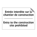Entrée interdite sur le chantier  /.../ - Entry to the construction site  /.../