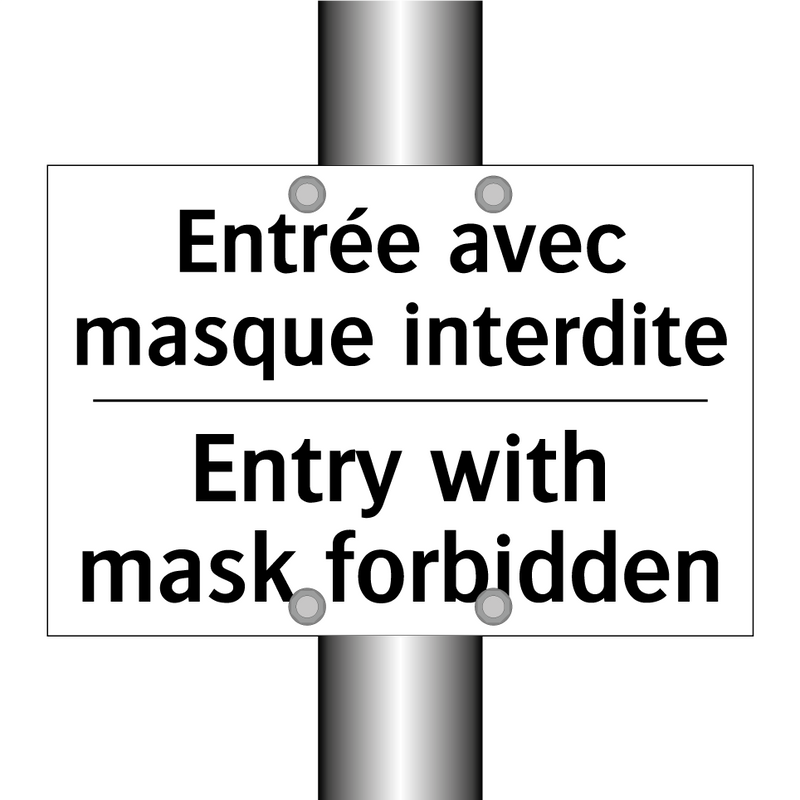 Entrée avec masque interdite - Entry with mask forbidden