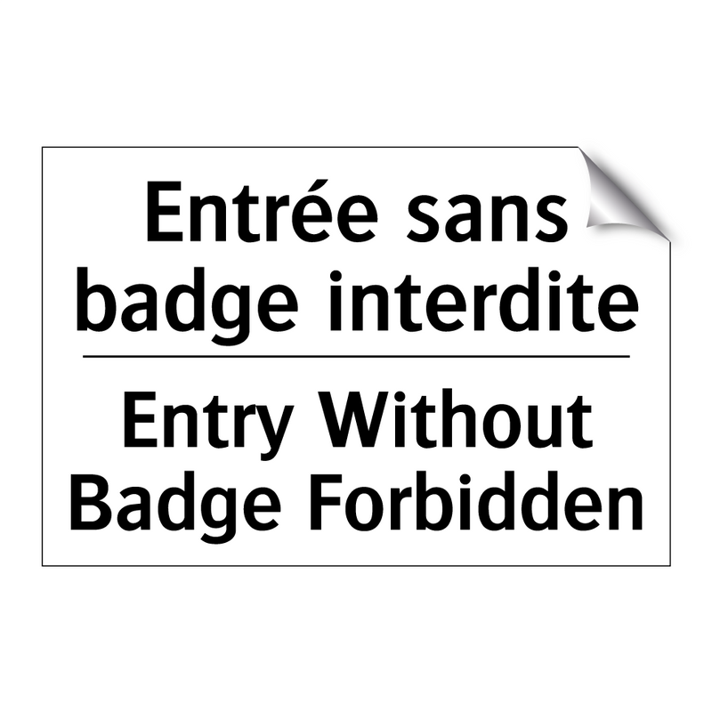 Entrée sans badge interdite - Entry Without Badge Forbidden