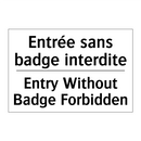 Entrée sans badge interdite - Entry Without Badge Forbidden