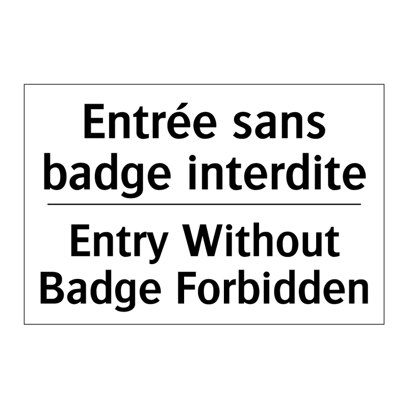 Entrée sans badge interdite - Entry Without Badge Forbidden