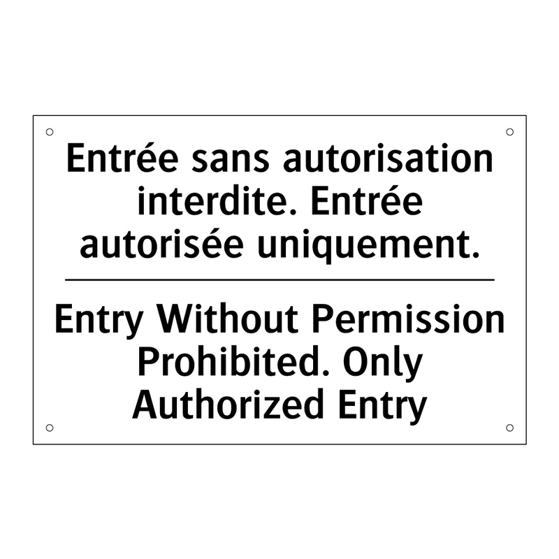 Entrée sans autorisation interdite.  /.../ - Entry Without Permission Prohibited.  /.../