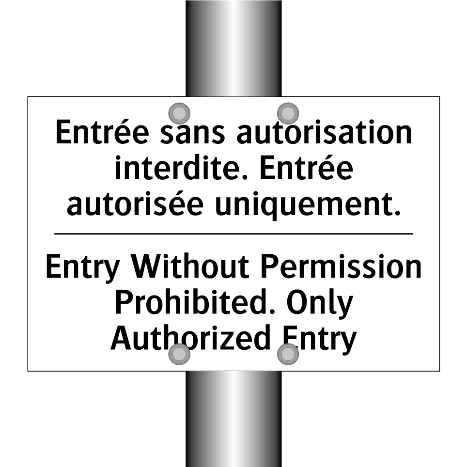 Entrée sans autorisation interdite.  /.../ - Entry Without Permission Prohibited.  /.../