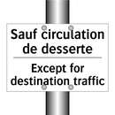 Sauf circulation de desserte - Except for destination traffic