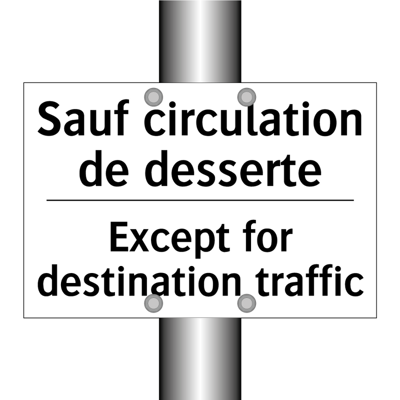 Sauf circulation de desserte - Except for destination traffic