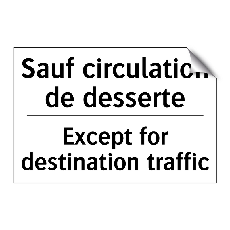 Sauf circulation de desserte - Except for destination traffic
