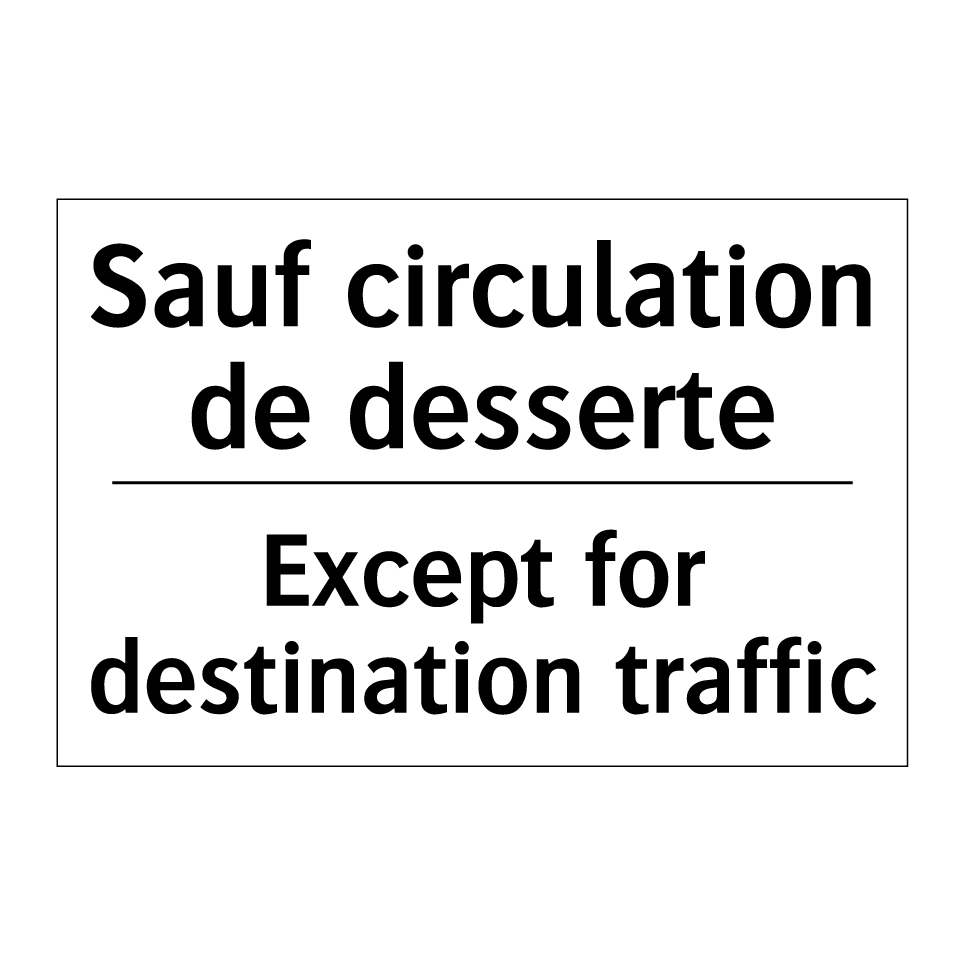 Sauf circulation de desserte - Except for destination traffic